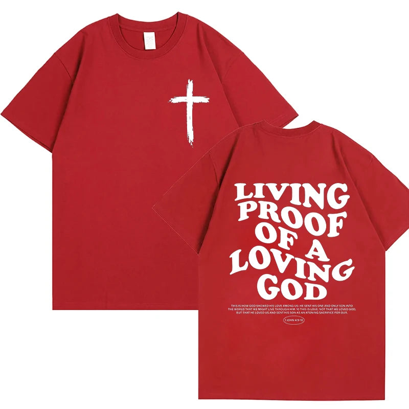 Living Proof of a Loving God T-Shirt